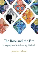 The Rose and the Fire - Jonathan Holland - 9781923568198