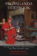 Propaganda Textbook - Benjamin Marks - 9781923568242