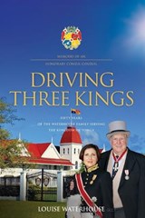 Driving Three Kings - Louise Waterhouse - 9781923568709