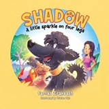 Shadow - A Little Sparkle on Four Legs - Farnaz Zirakbash - 9781923601246