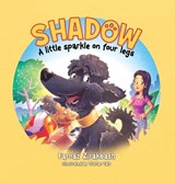 Shadow - A Little Sparkle on Four Legs - Farnaz Zirakbash - 9781923601352