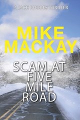 Scam at Five Mile Road - Mike MacKay - 9781923601413
