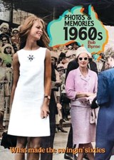Photos & Memories 1960s - Bob Byrne - 9781923645332