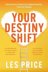 Your Destiny Shift - Les Price - 9781923645691