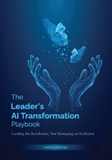 The Leader's AI Transformation Playbook - Anthony Stuart Mitchell - 9781923656239