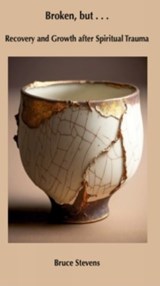 Broken, but … - Bruce Stevenson - 9781923668706