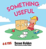 Something Useful - Susan J Holden - 9781923686038