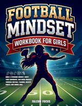 Football Mindset Workbook for Girls - Falcon Focus - 9781923722279