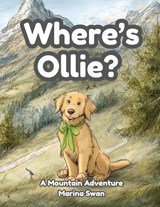 Where's Ollie A Mountain Adventure - Marina Swan - 9781923750043