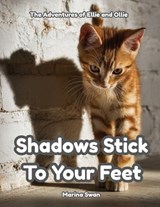 Shadows Stick to Your Feet - Marina Swan - 9781923750203