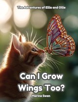 Can I Grow Wings Too? - Marina Swan - 9781923750357