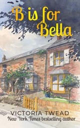 B is for Bella - Victoria Twead - 9781923756014