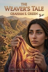 The Weaver's Tale - Graham S. Green - 9781923793026
