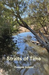 Straits of Time - Yvonne Adami - 9781923813045
