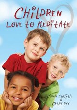 Children Love to Meditate - Ernest Christie ; Catherine Day - 9781925073362