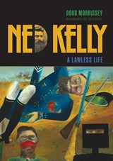 Ned Kelly - Doug Morrissey - 9781925138481
