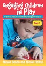 Engaging Children in Play - Nicole Halton ; Nicola Scade - 9781925145113