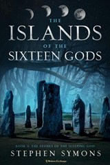 The Stones of the Sleeping God - Stephen Symons - 9781925191523