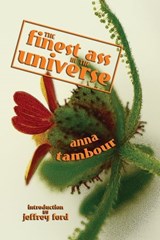 The Finest Ass in the Universe - Anna Tambour - 9781925212174