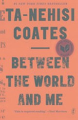 Between The World And Me | Ta-Nehisi Coates | 