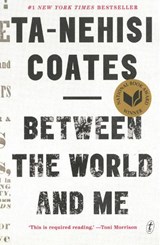 Between the World and Me - Ta-Nehisi Coates - 9781925240702