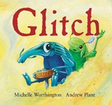 Glitch - WORTHINGTON,  Michelle ; Plant, Andrew - 9781925272703