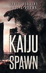 Kaiju Spawn - Eric S Brown ; David Robbins - 9781925342499