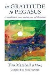 In Gratitude to Pegasus - MARSHALL,  Tim - 9781925353686