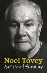 And Then I Found Me - Noel Tovey - 9781925360493