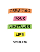 Creating Your Limitless Life Workbook - Esther Zeledon - 9781925452747