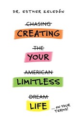 Creating Your Limitless Life - Esther Zeledon - 9781925452754