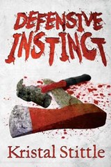 Defensive Instinct - Kristal Stittle - 9781925493061