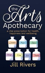 The Arts Apothecary - Jill Rivers - 9781925579086