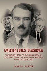 America Looks to Australia - James Prior - 9781925588323