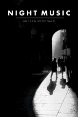 Night Music - Andrew McDonald - 9781925588439