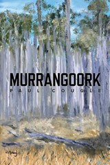 Murrangoork - Paul Cougle - 9781925588859