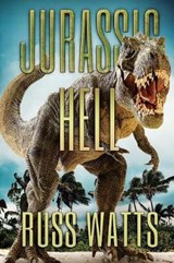 Jurassic Hell - WATTS,  Russ - 9781925597547