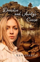 Davidia and Aunty's Curse - Ken Spargo - 9781925707458