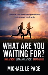 What Are You Waiting For? - Michael Le Page - 9781925707472
