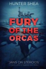 Fury Of The Orcas - Hunter Shea - 9781925711431