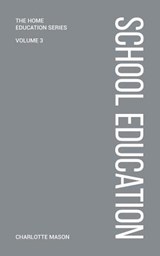 Charlotte Mason's School Education - Charlotte Mason - 9781925729405