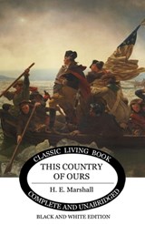This Country of Ours (B&W) - H E Marshall - 9781925729757