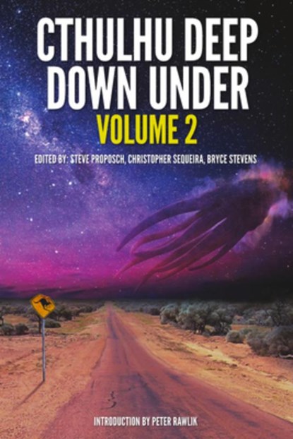 Cthulhu Deep Down Under Volume 2, Steve Proposch - Paperback - 9781925759457