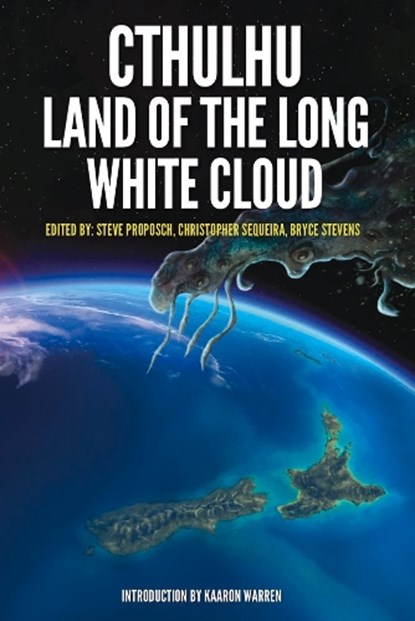 Cthulhu: Land of the Long White Cloud, Steve Proposch - Paperback - 9781925759617