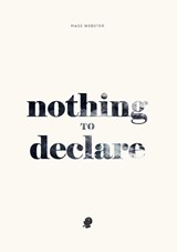 Nothing to Declare - Mags Webster - 9781925780987
