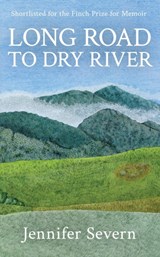 Long Road to Dry River - Jennifer Severn - 9781925786835