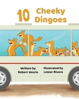 10 Cheeky Dingoes - Robert Vescio - 9781925807639
