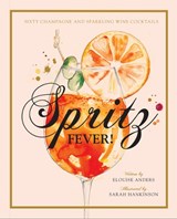 Spritz Fever! - Elouise Anders - 9781925811162