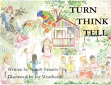 Turn Think Tell - FRANCIS,  Wendy - 9781925826739