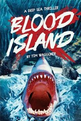 Blood Island - Tim Waggoner - 9781925840421